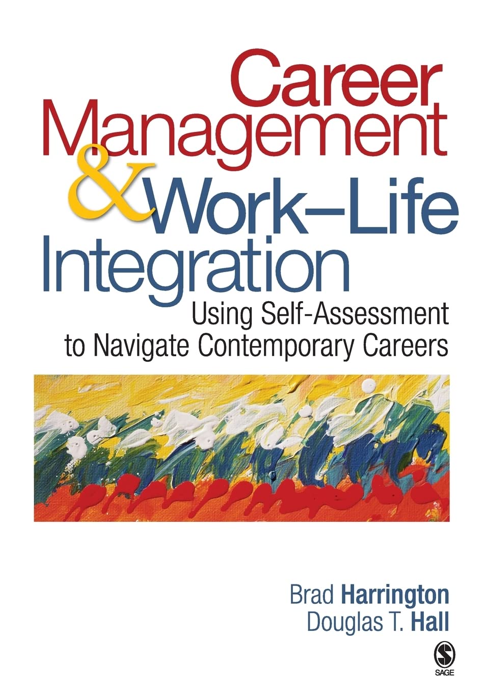 Career Management & WorkLife Integration: Using SelfAssessment to Navigate Contemporary Careers,Used