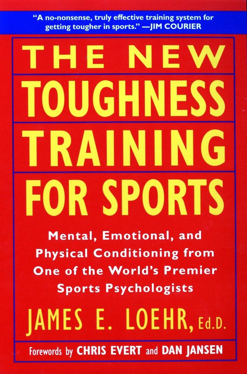 The New Toughness Training for Sports: Mental Emotional Physical Conditioning from One of the World's Premier Sports Psychologis,Used