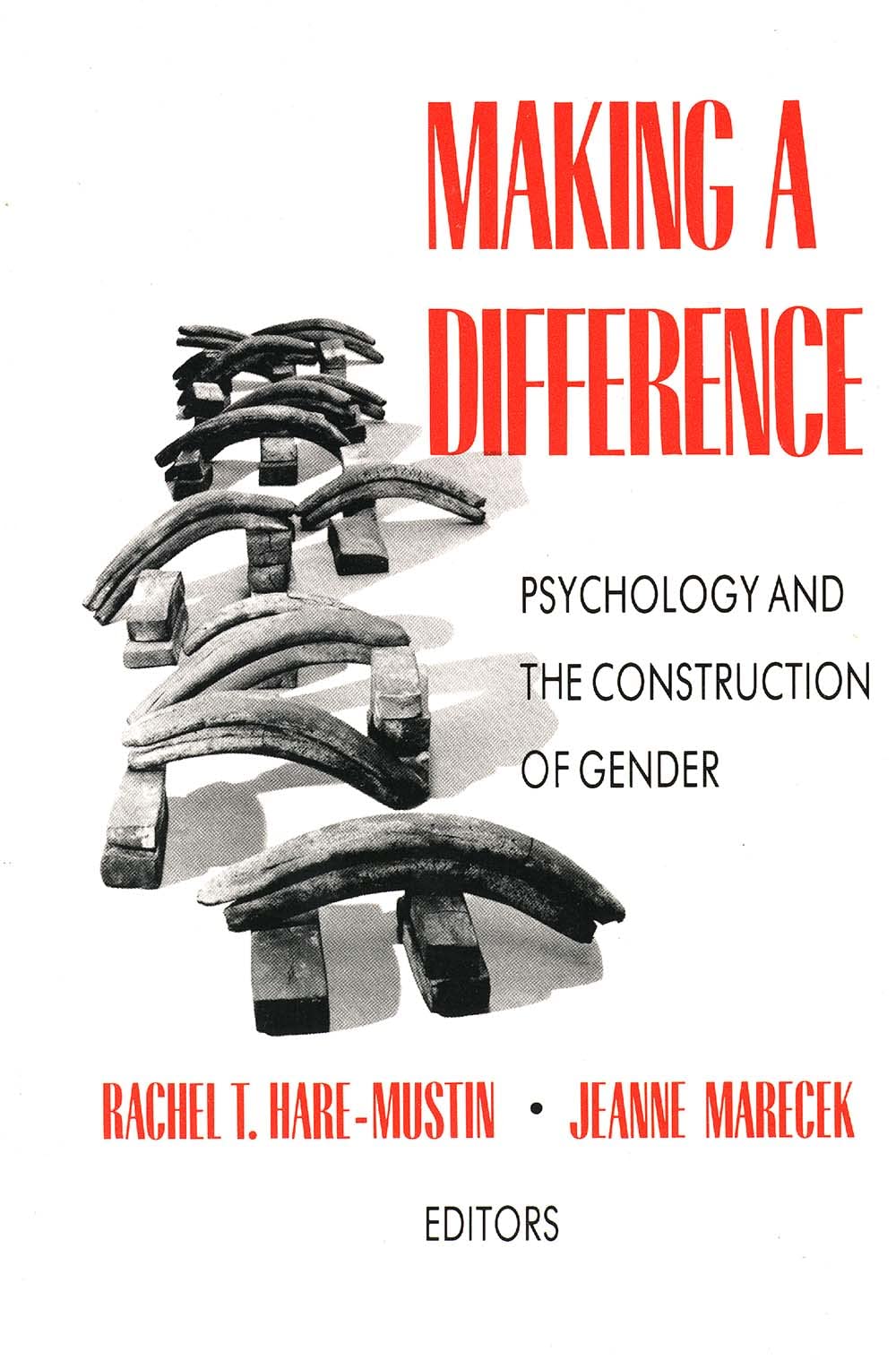 Making A Difference: Psychology And The Construction Of Gender