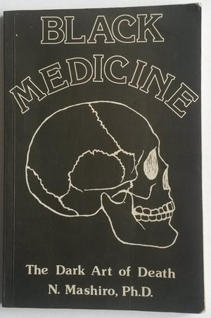 Black Medicine: The Dark Art Of Death