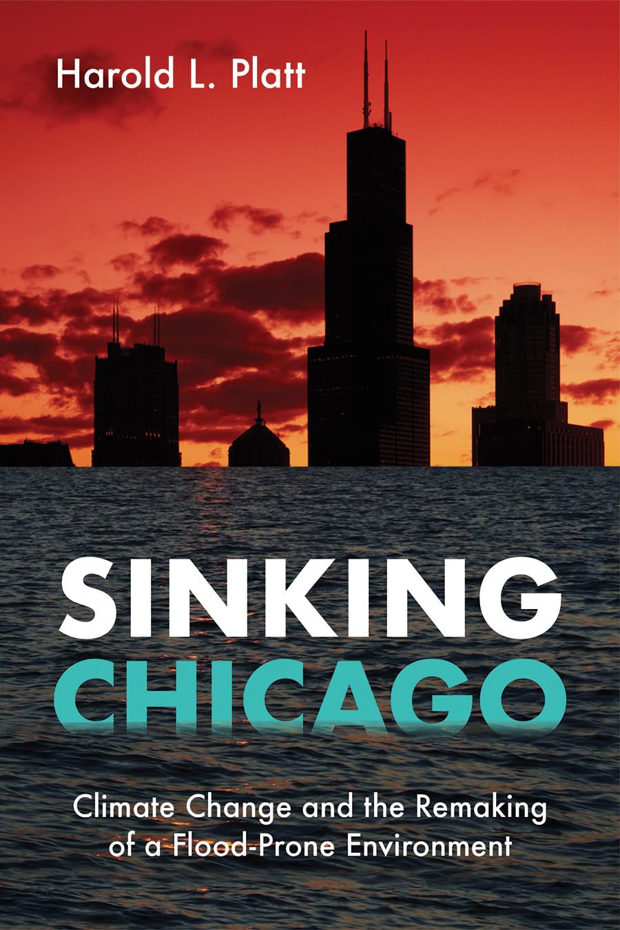 Sinking Chicago: Climate Change and the Remaking of a FloodProne Environment (Urban Life, Landscape and Policy),Used