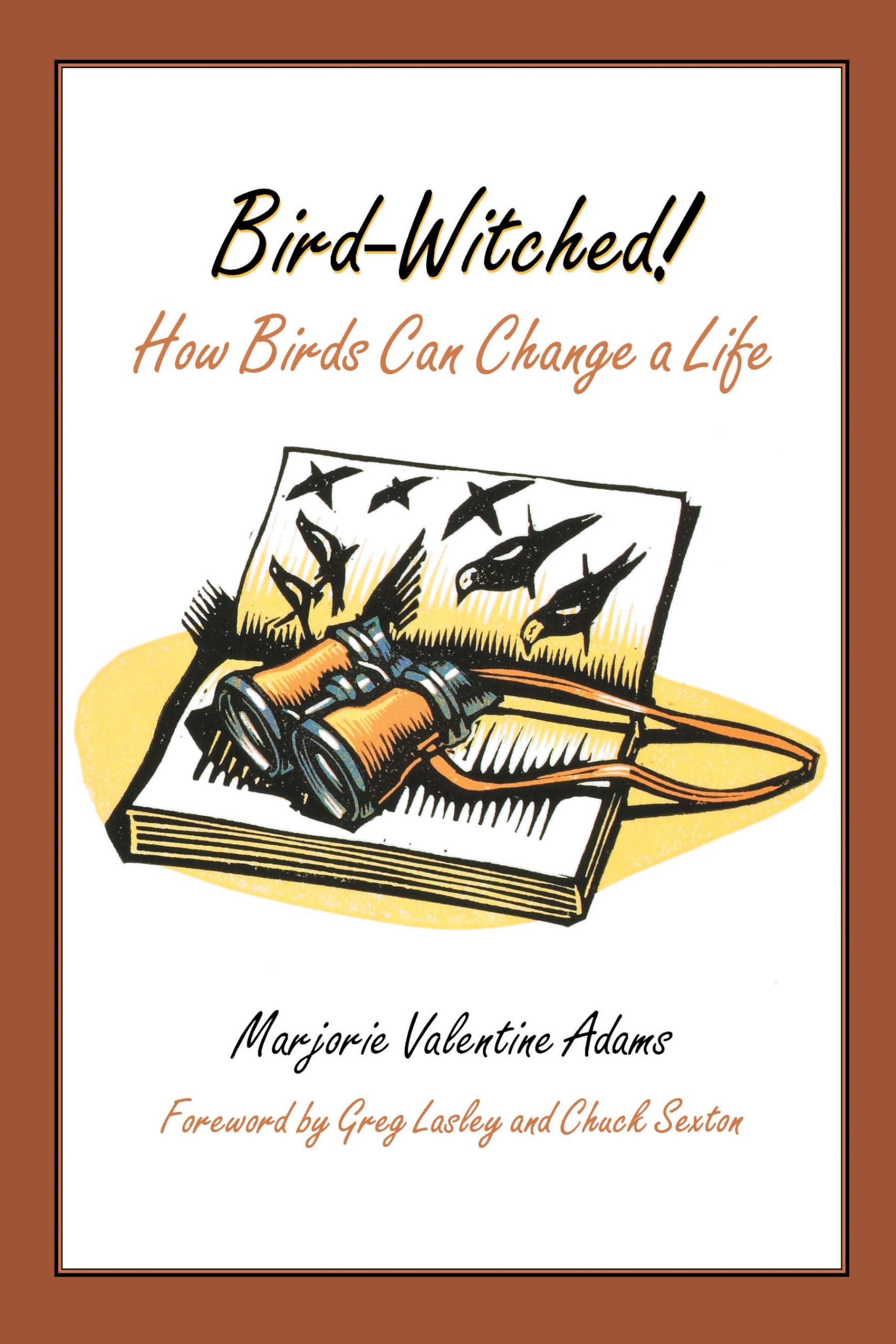 BirdWitched!: How Birds Can Change a Life (Mildred WyattWold Series in Ornithology),Used