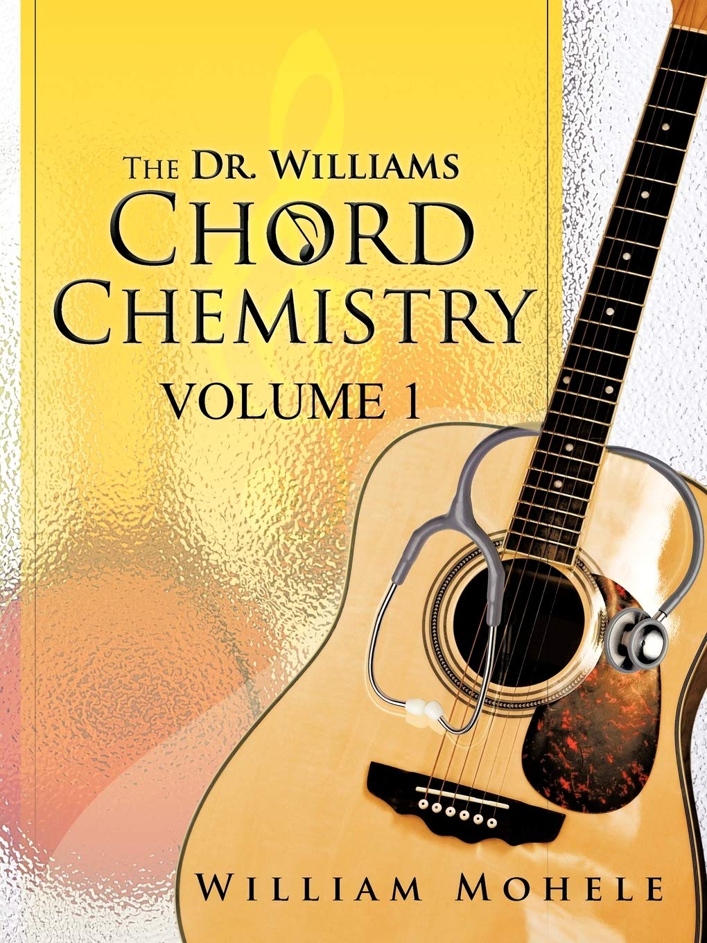 The Dr. Williams Chord Chemistry, Volume 1: Volume 1,Used