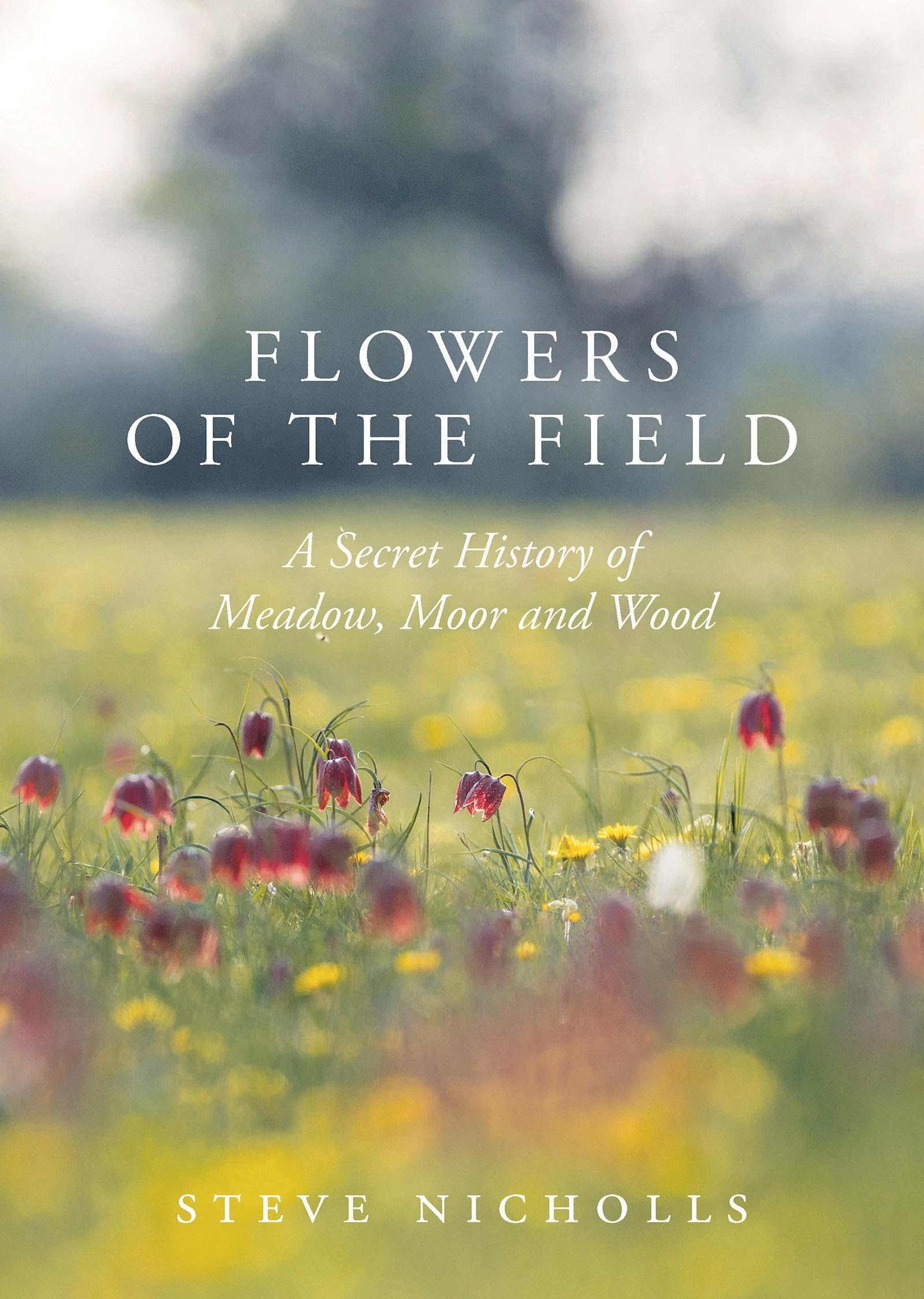 Flowers of the Field: Meadow, Moor and Woodland,Used