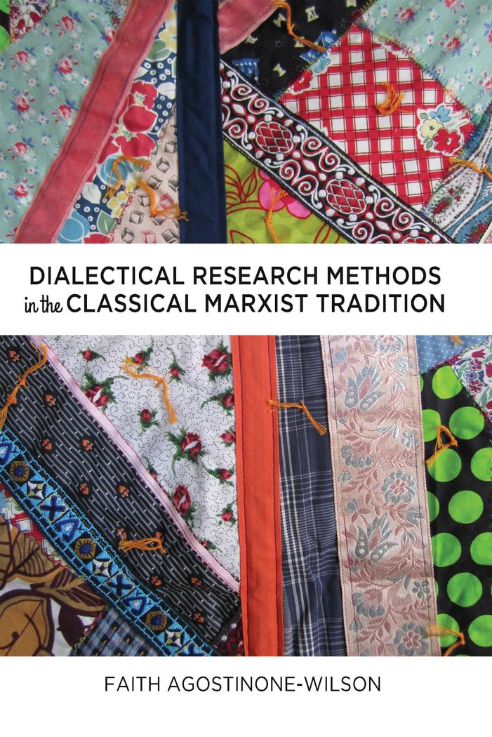Dialectical Research Methods in the Classical Marxist Tradition (Critical Qualitative Research),Used