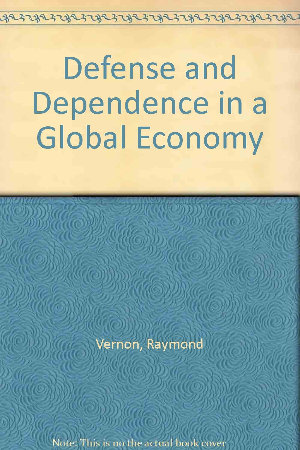 Defense and Dependence in a Global Economy,Used