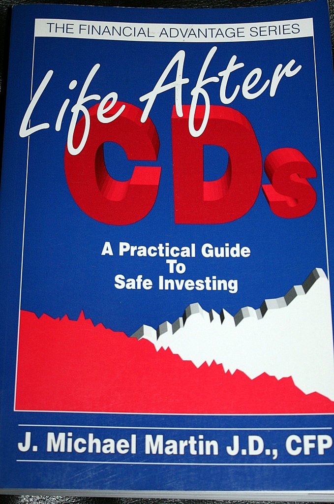Life After Cds: A Practical Guide to Safe Investing (The Financial Advantage Series),Used