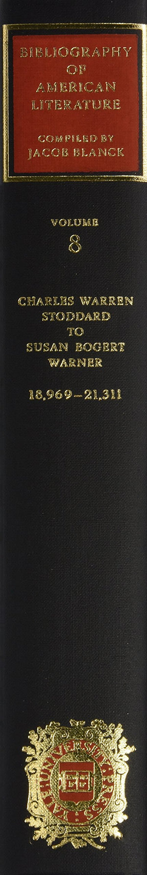 Bibliography of American Literature, Volume 8: Charles Warren Stoddard to Susan Bogert Warner (Bibliography of American Literatu,New
