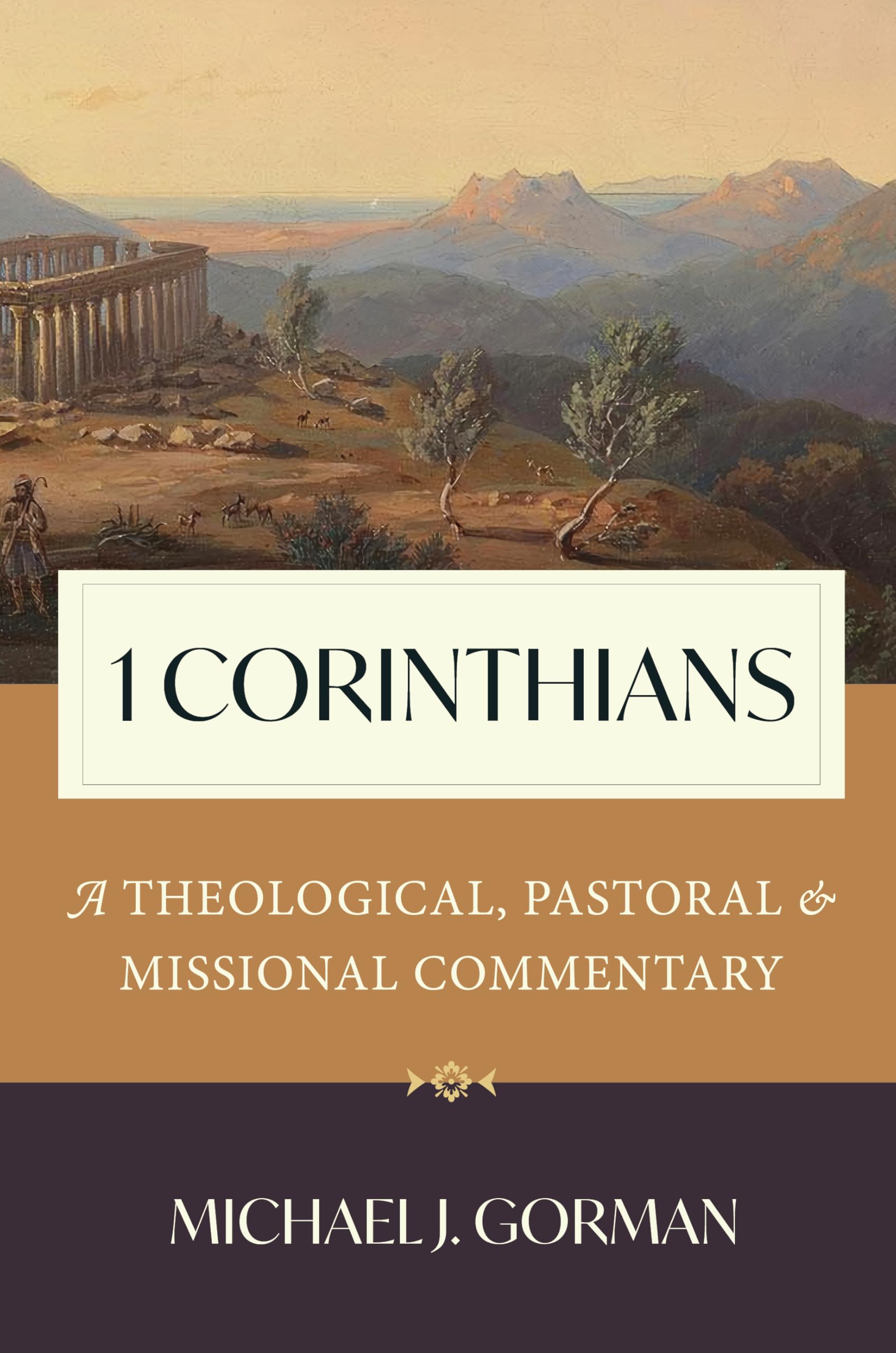 1 Corinthians: A Theological, Pastoral, And Missional Commentary