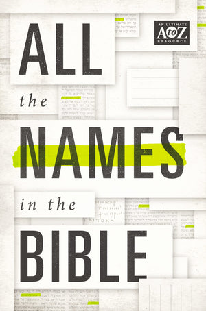All The Names In The Bible (A To Z Series)