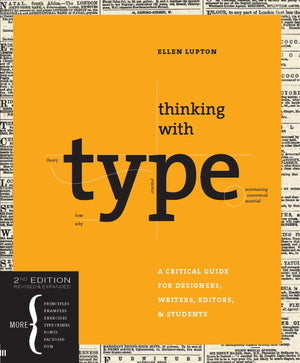 Thinking with Type, 2nd revised ed.: A Critical Guide for Designers, Writers, Editors, & Students,New