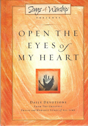 Open the Eyes of My Heart (Songs 4 Worship Devotional),Used