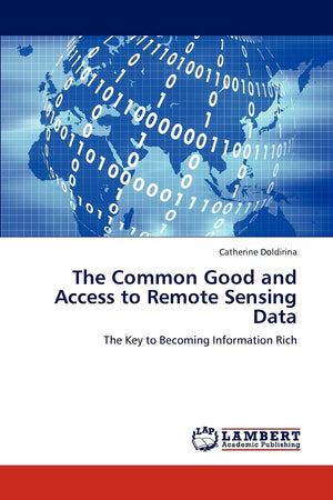 The Common Good and Access to Remote Sensing Data: The Key to Becoming Information Rich,Used