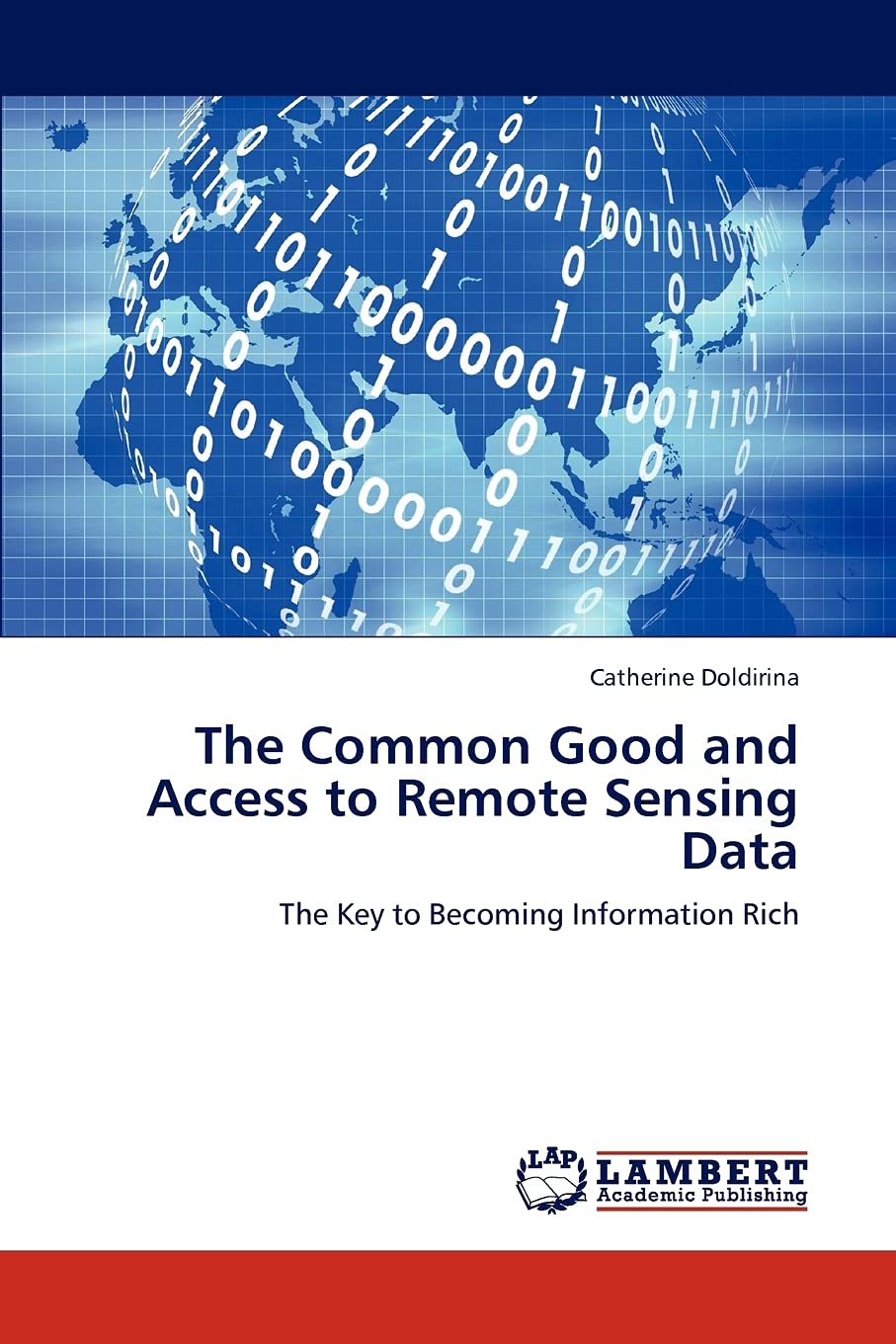 The Common Good and Access to Remote Sensing Data: The Key to Becoming Information Rich,Used