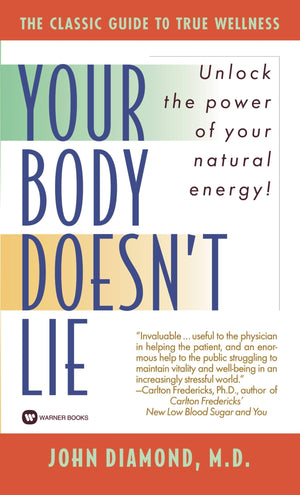 Your Body Doesn't Lie: Unlock the Power of Your Natural Energy!,Used