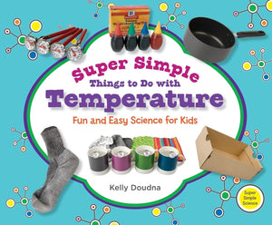 Super Simple Things to Do With Temperature: Fun and Easy Science for Kids: Fun and Easy Science for Kids (Super Simple Science),Used