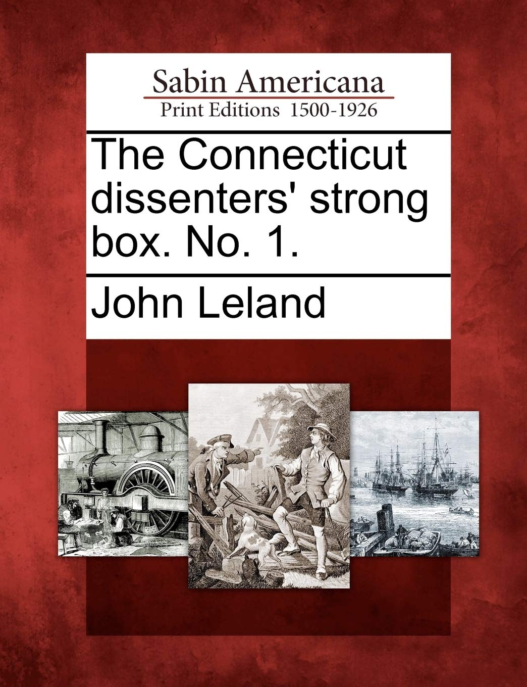 The Connecticut Dissenters' Strong Box. No. 1.,Used