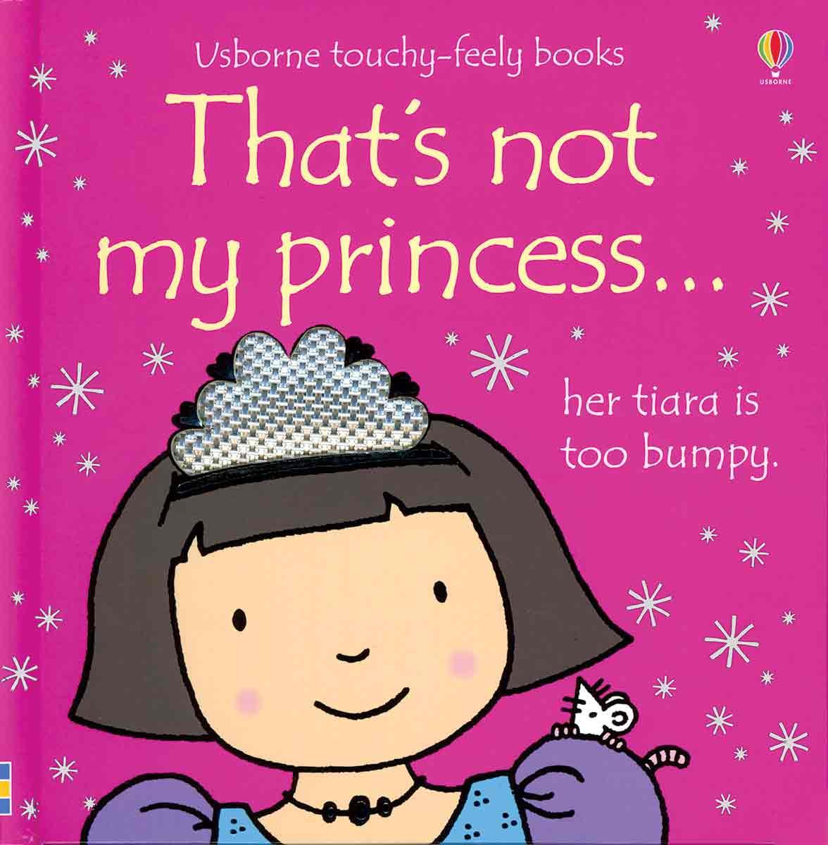 That's Not My Princess (Usborne TouchyFeely Books),Used