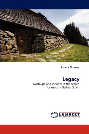 Legacy: Nostalgia and identity in the search for roots in Galicia, Spain,Used