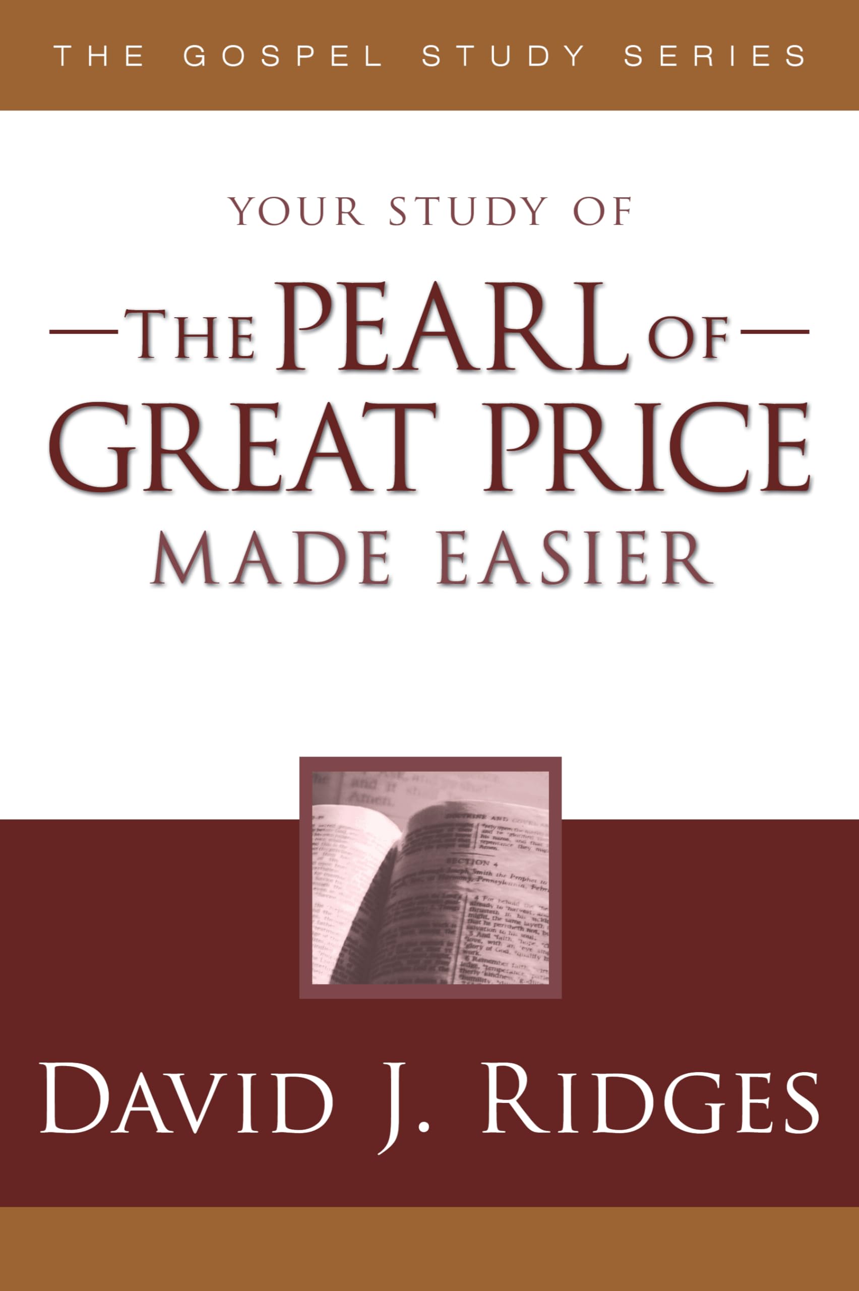 The Pearl of Great Price Made Easier (Gospel Study) (Gospel Study Series) [Paperback] David J. Ridges; Cedar Fort and Inc. [Pape,Used