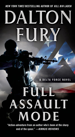 Full Assault Mode: A Delta Force Novel (A Delta Force Novel, 3)