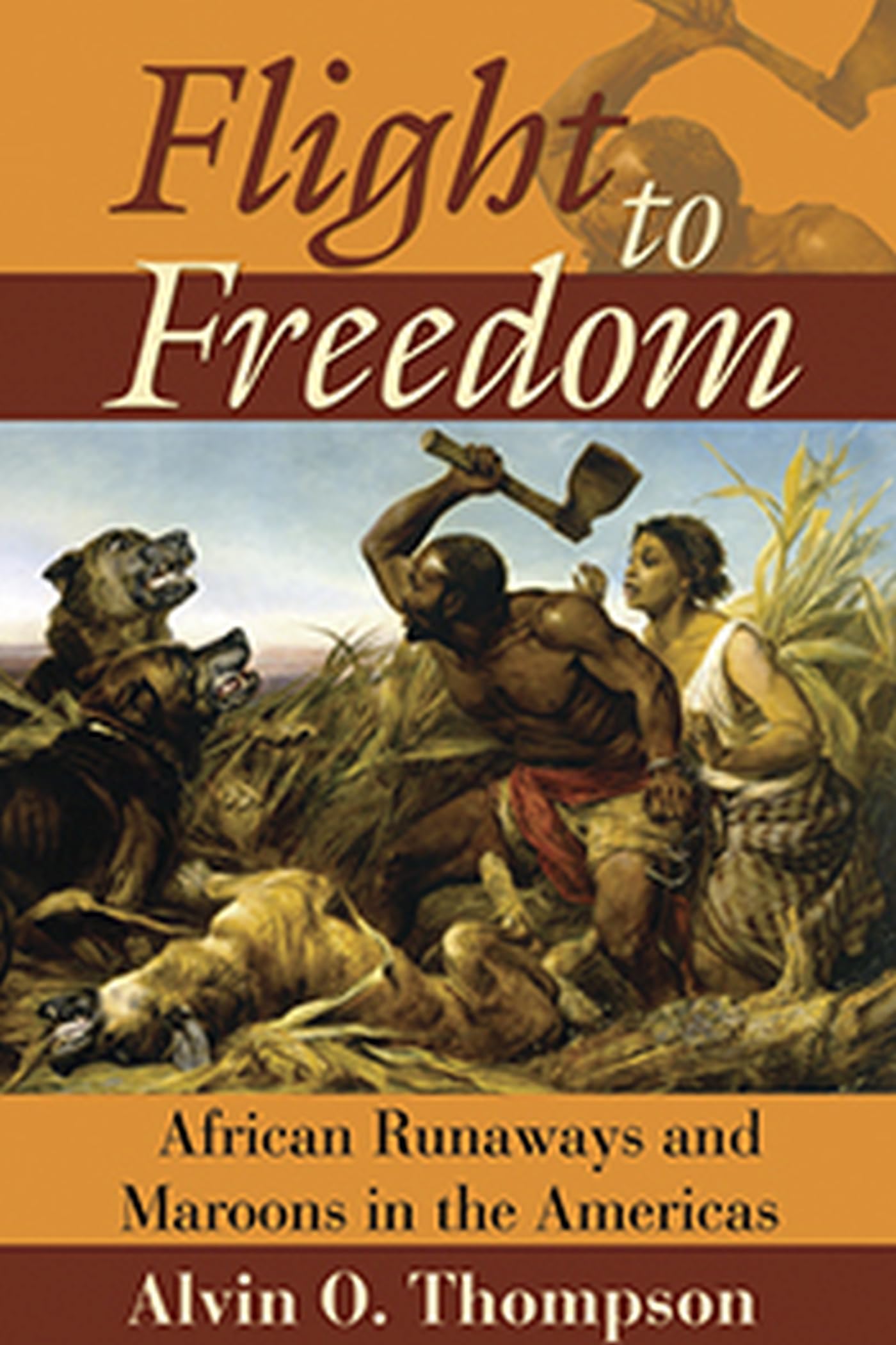 Flight to Freedom: African Runaways And Maroons in the Americas (Caribbean History),Used