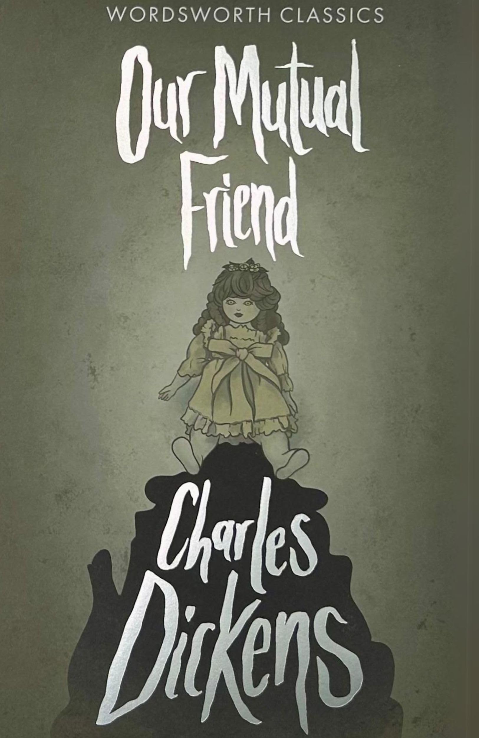 Our Mutual Friend (Wordsworth Classics)