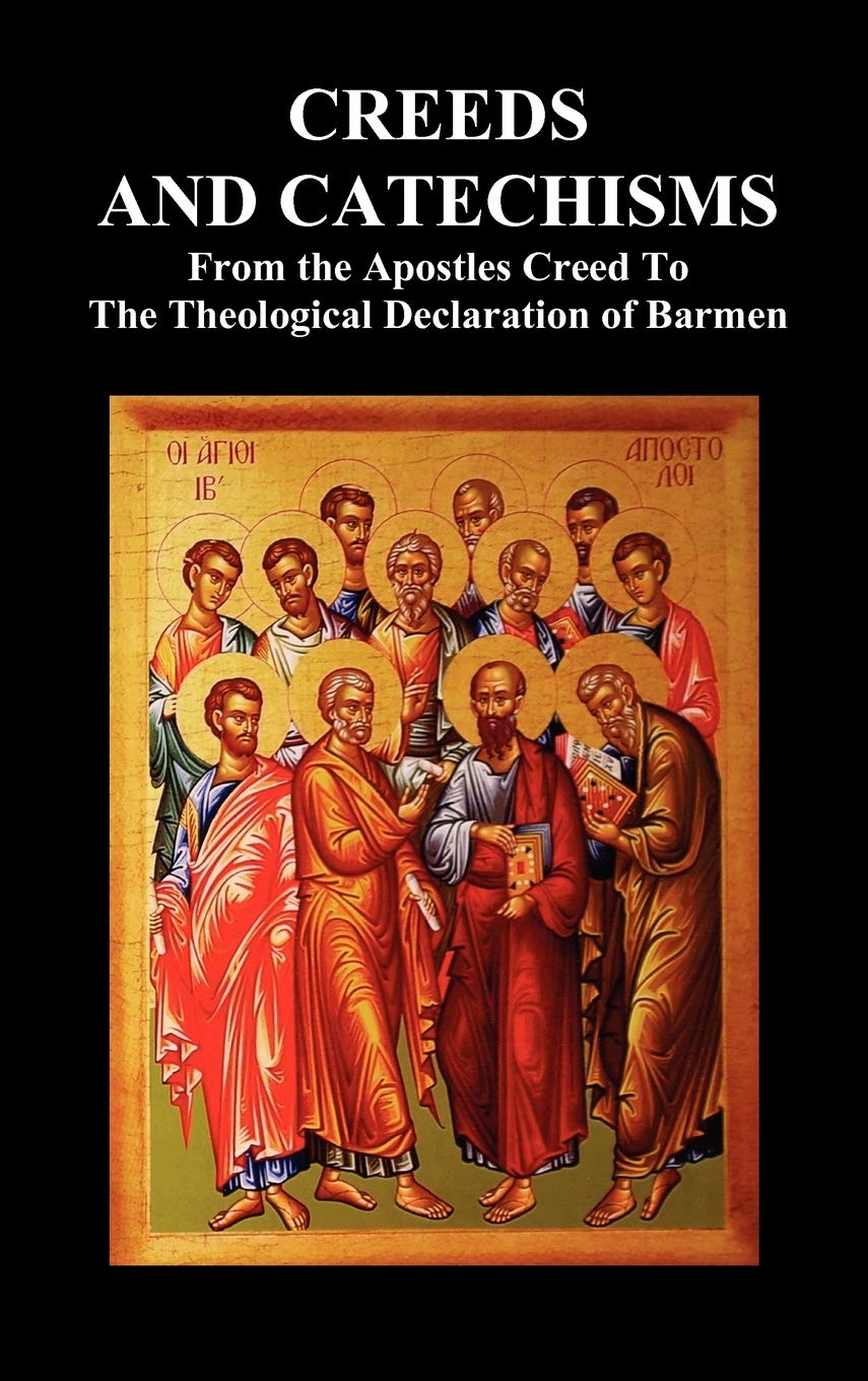 Creeds and Catechisms: Apostles' Creed, Nicene Creed, Athanasian Creed, the Heidelberg Catechism, the Canons of Dordt, the Belgi,Used
