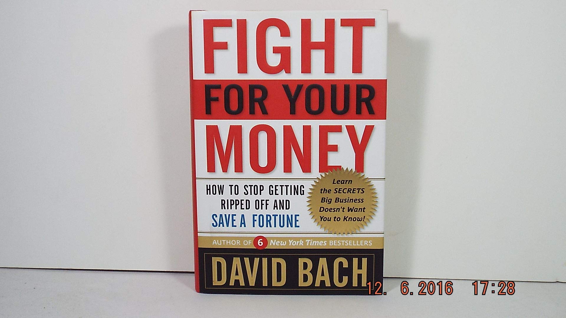Fight For Your Money: How To Stop Getting Ripped Off And Save A Fortune,Used