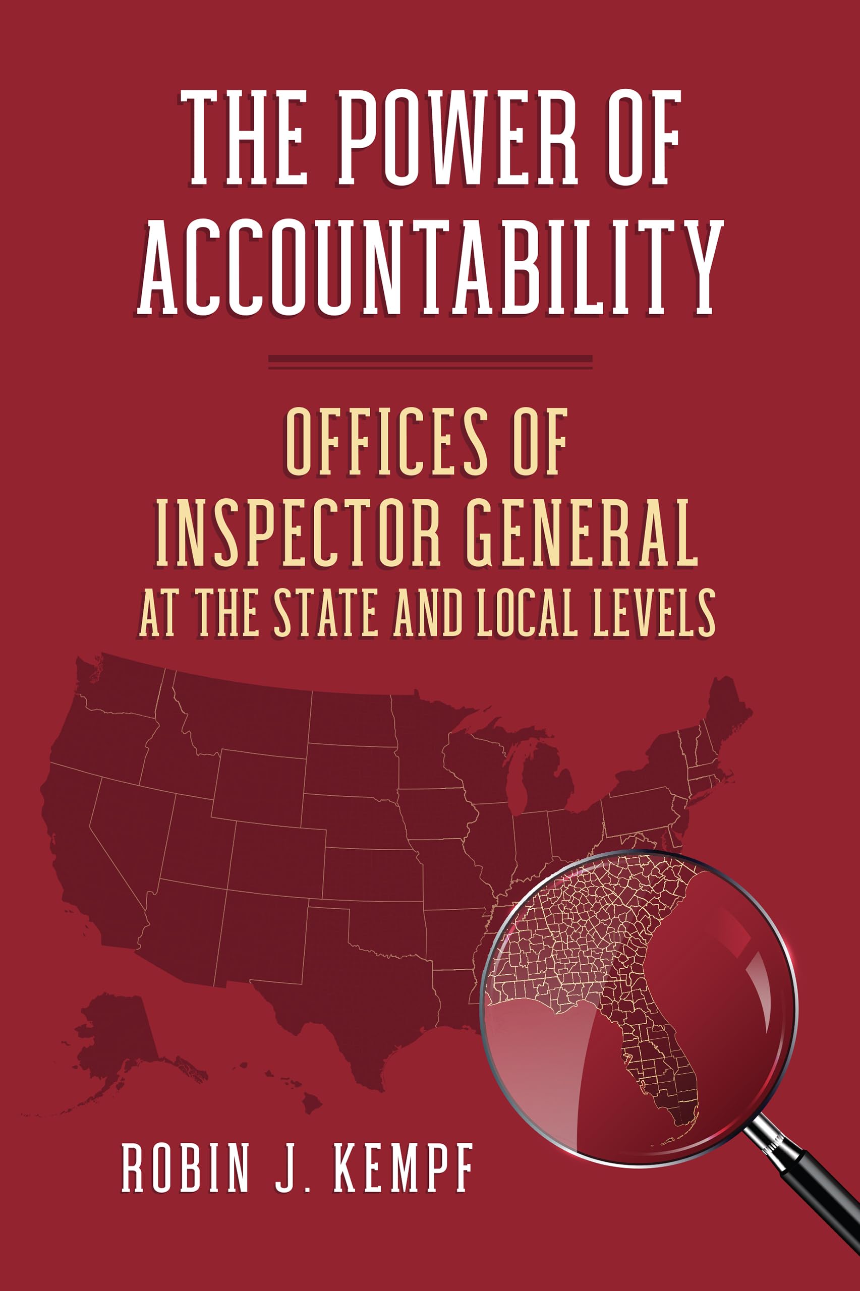 The Power Of Accountability: Offices Of Inspector General At The State And Local Levels (Studies In Government And Public Policy,Used