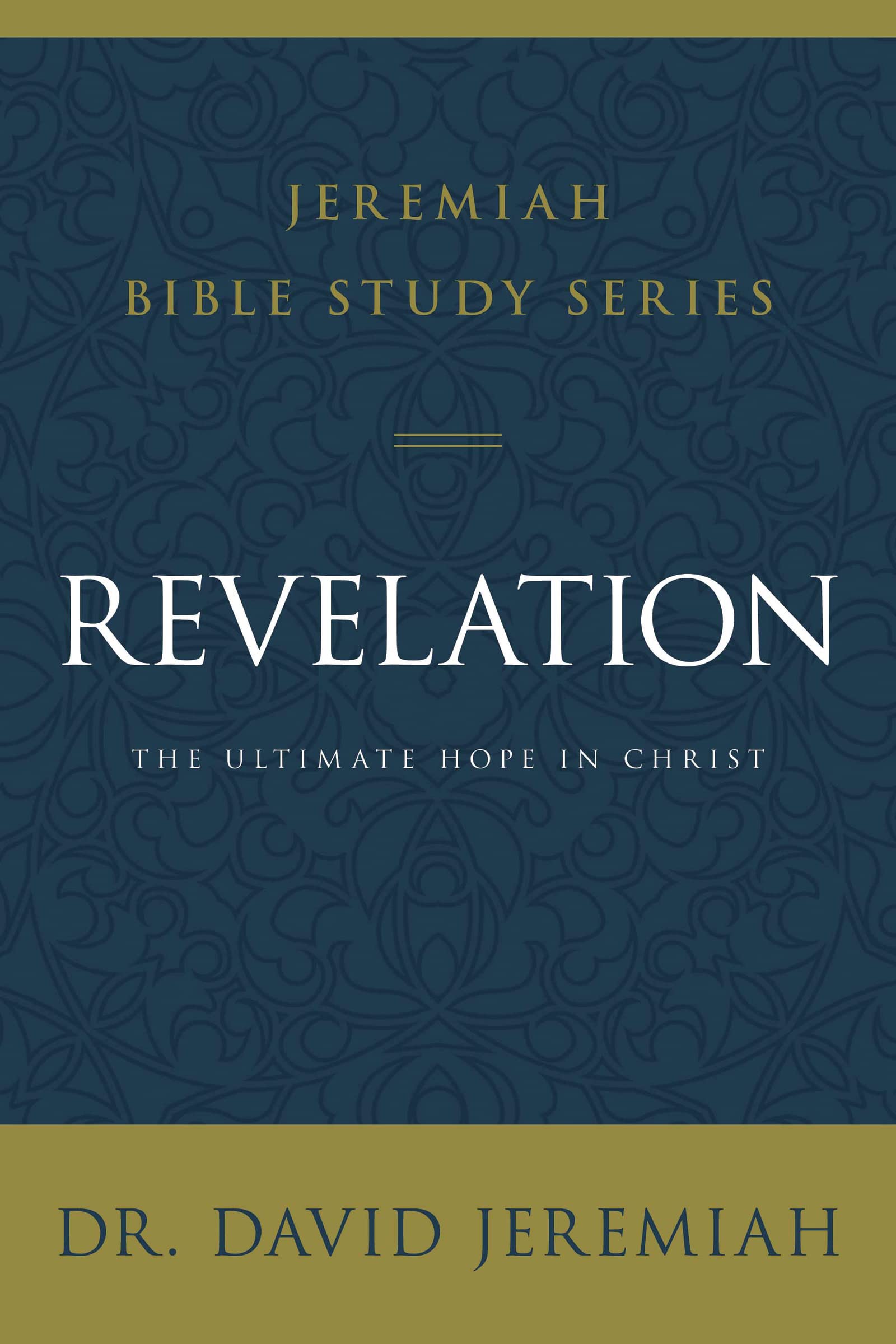 Revelation: The Ultimate Hope in Christ (Jeremiah Bible Study Series),Used
