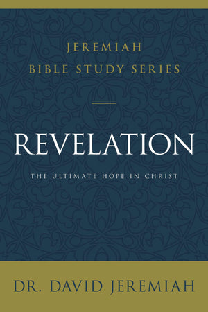 Revelation: The Ultimate Hope in Christ (Jeremiah Bible Study Series),Used