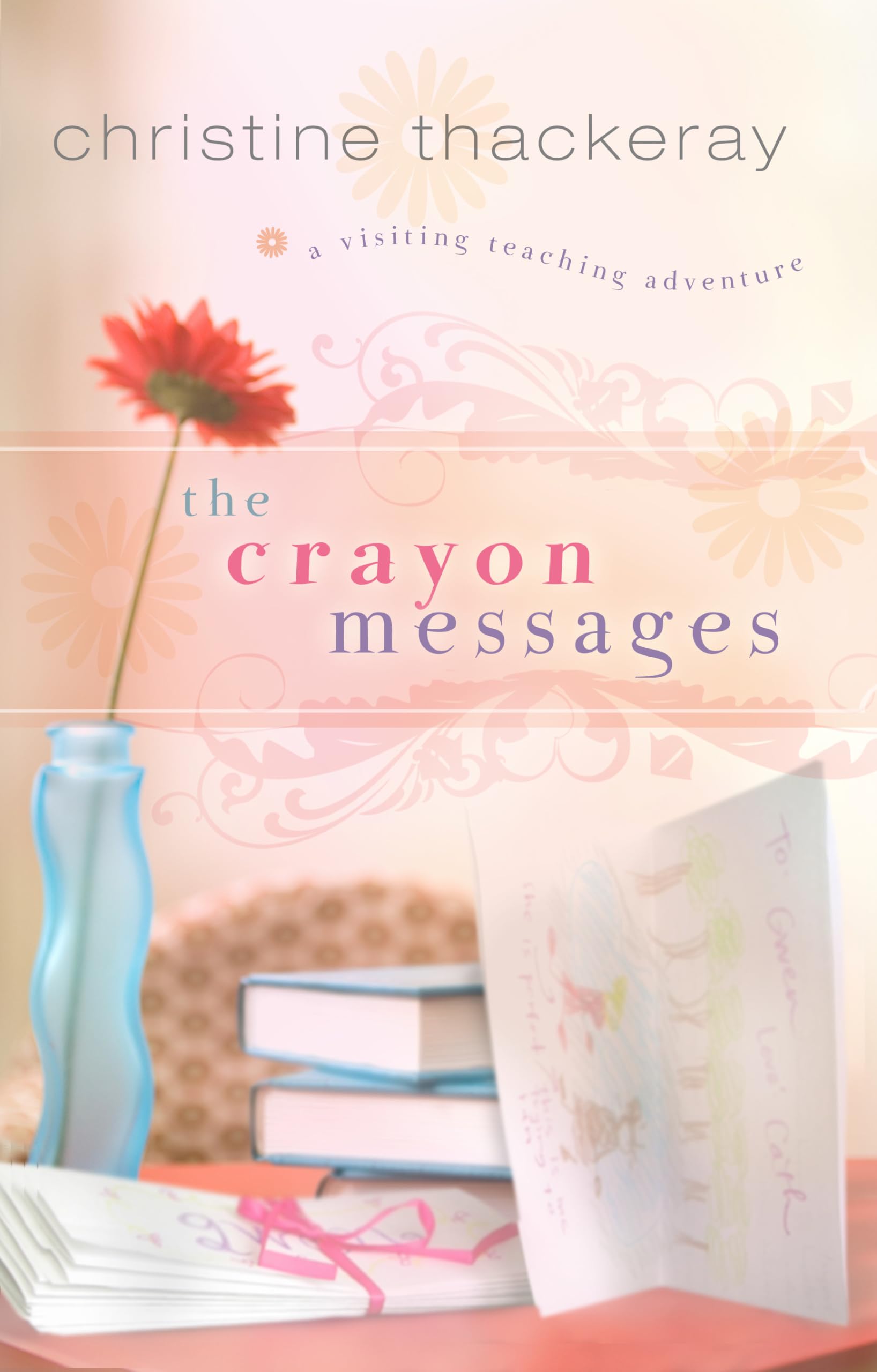 The Crayon Messages (Visiting Teaching Adventures),Used