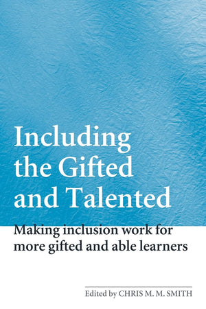 Including the gifted and Talented: Making inclusion work for more gifted and able learners,Used