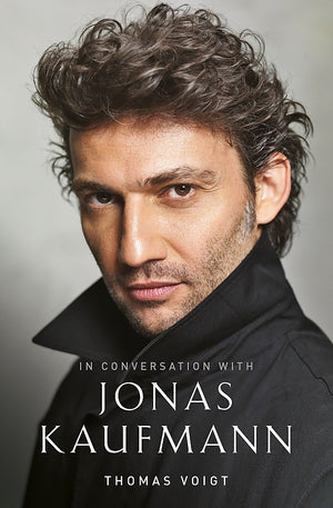 Jonas Kaufmann: In Conversation With