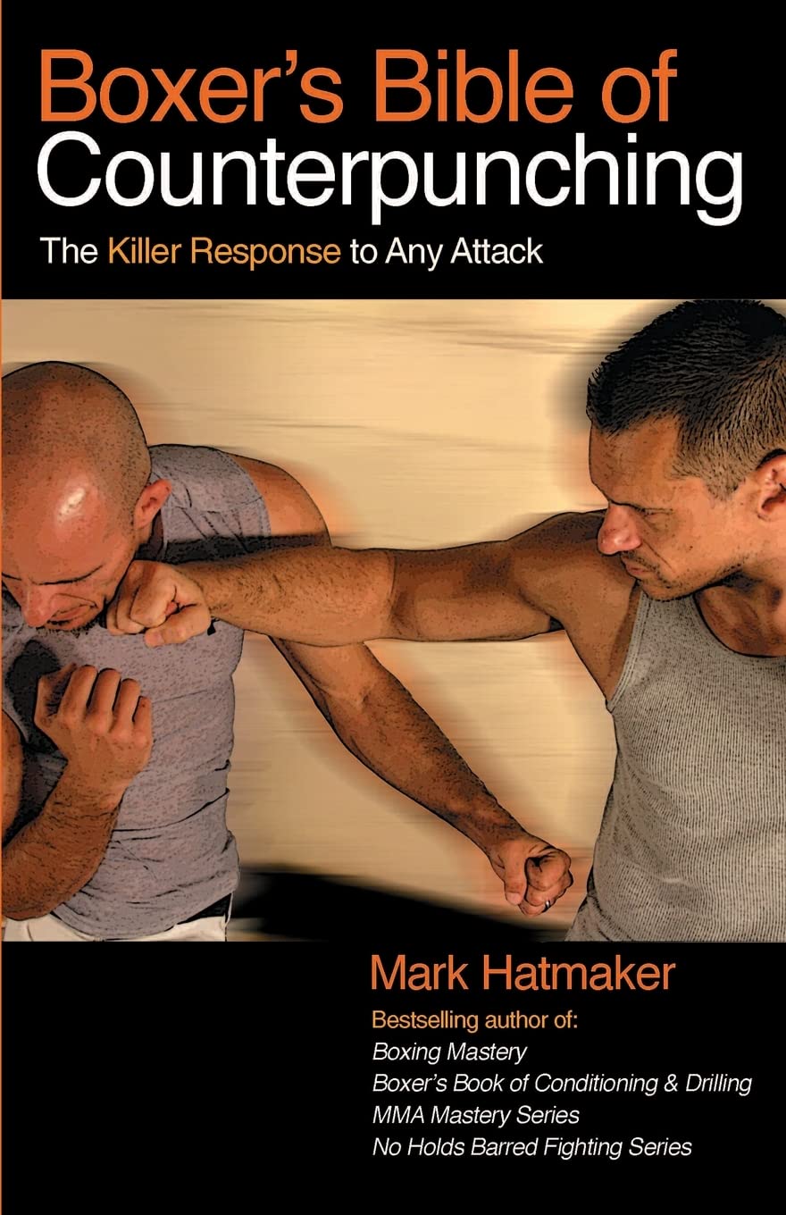 Boxer's Bible of Counterpunching: The Killer Response to Any Attack,Used