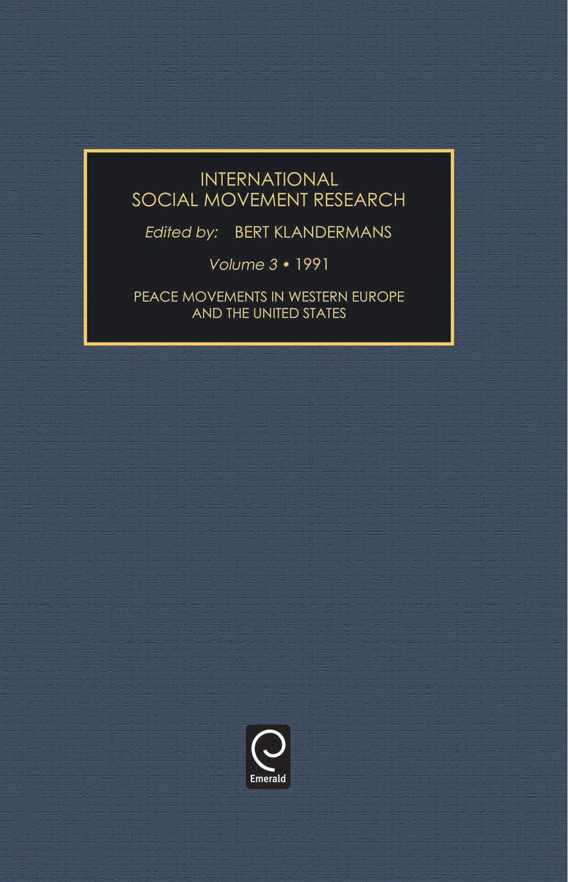 Peace Movements in Western Europe and the United States (International Social Movement Research, 3),Used