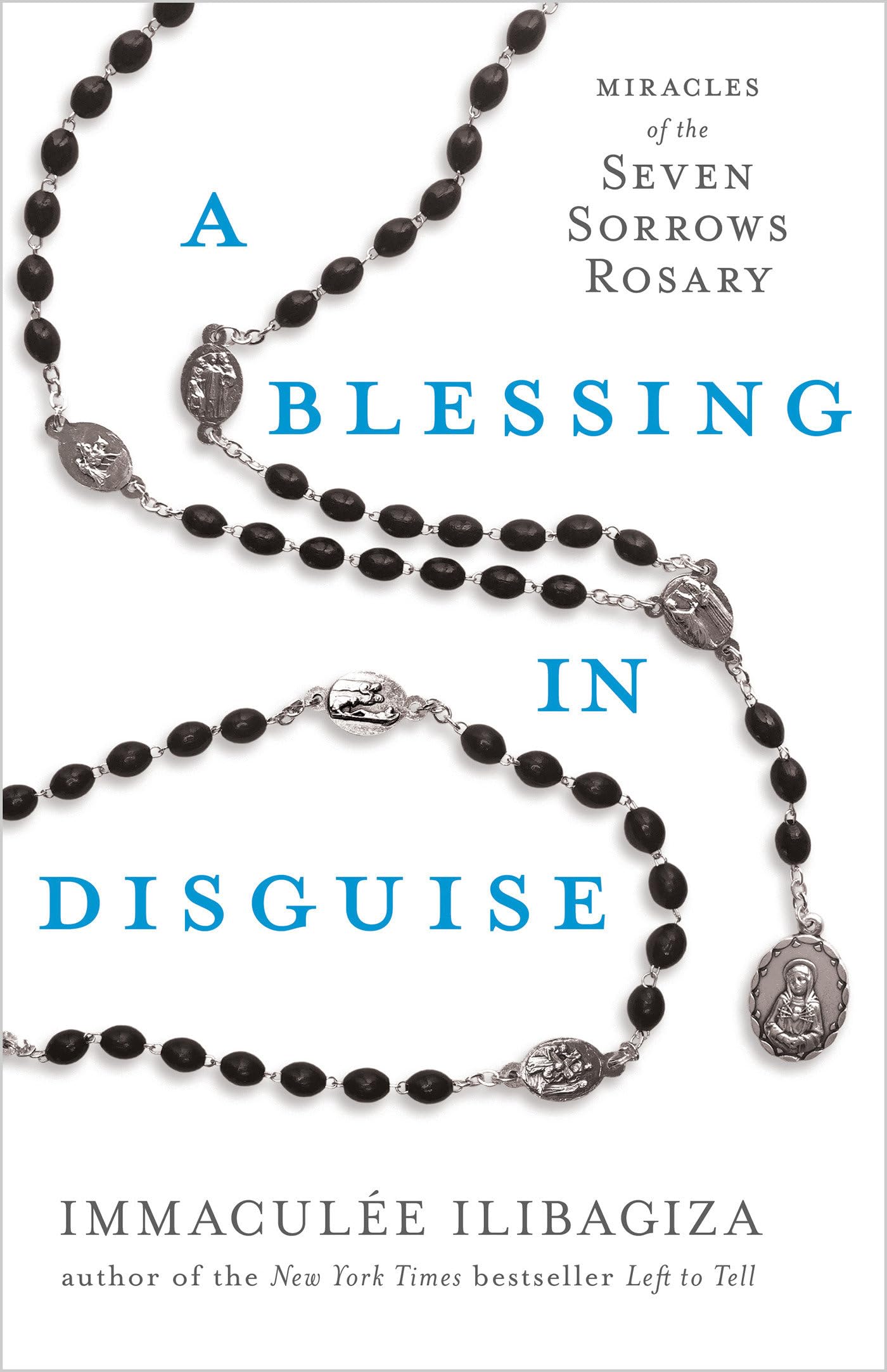 A Blessing In Disguise: Miracles Of The Seven Sorrows Rosary,Used
