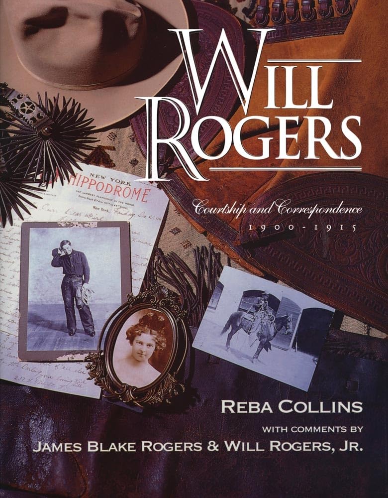 Will Rogers, Courtship and Correspondence, 19001915,Used