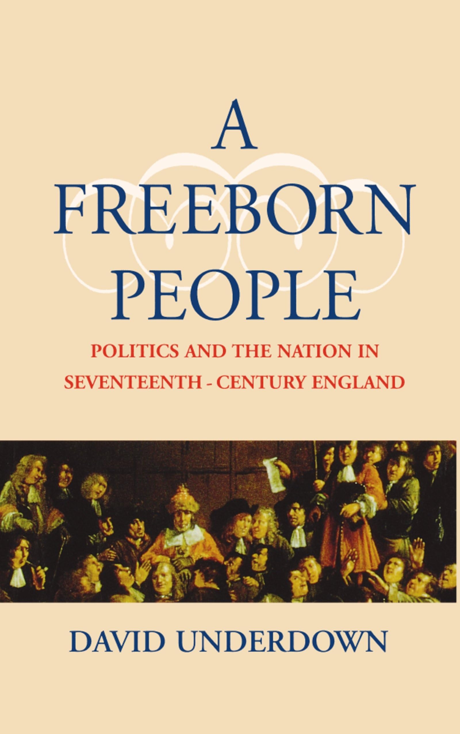 A Freeborn People: Politics and the Nation in SeventeenthCentury England,Used