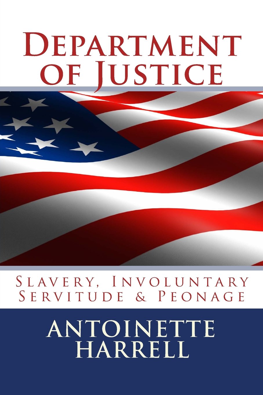 Department of Justice: Slavery, Peonage, and Involuntary Servitude,Used