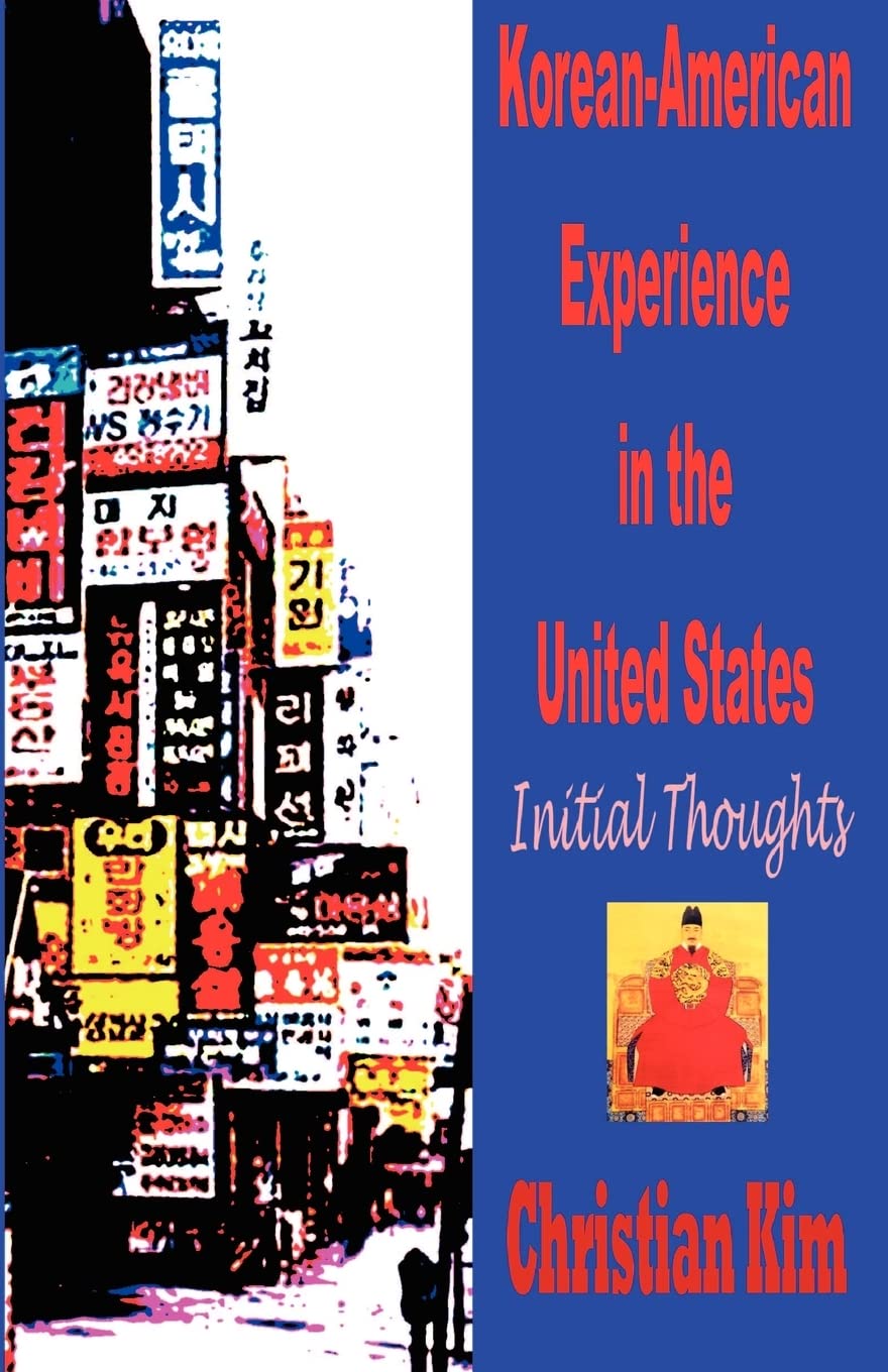 KoreanAmerican Experience in the United States: Initial Thoughts,Used