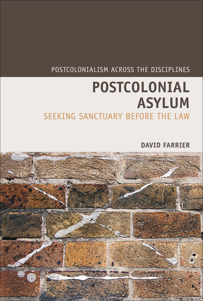 Postcolonial Asylum: Seeking Sanctuary Before The Law (Liverpool University Press  Postcolonialism Across Disciplines),Used