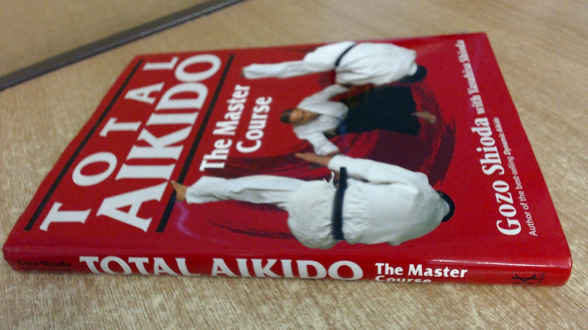 Total Aikido: The Master Course,New