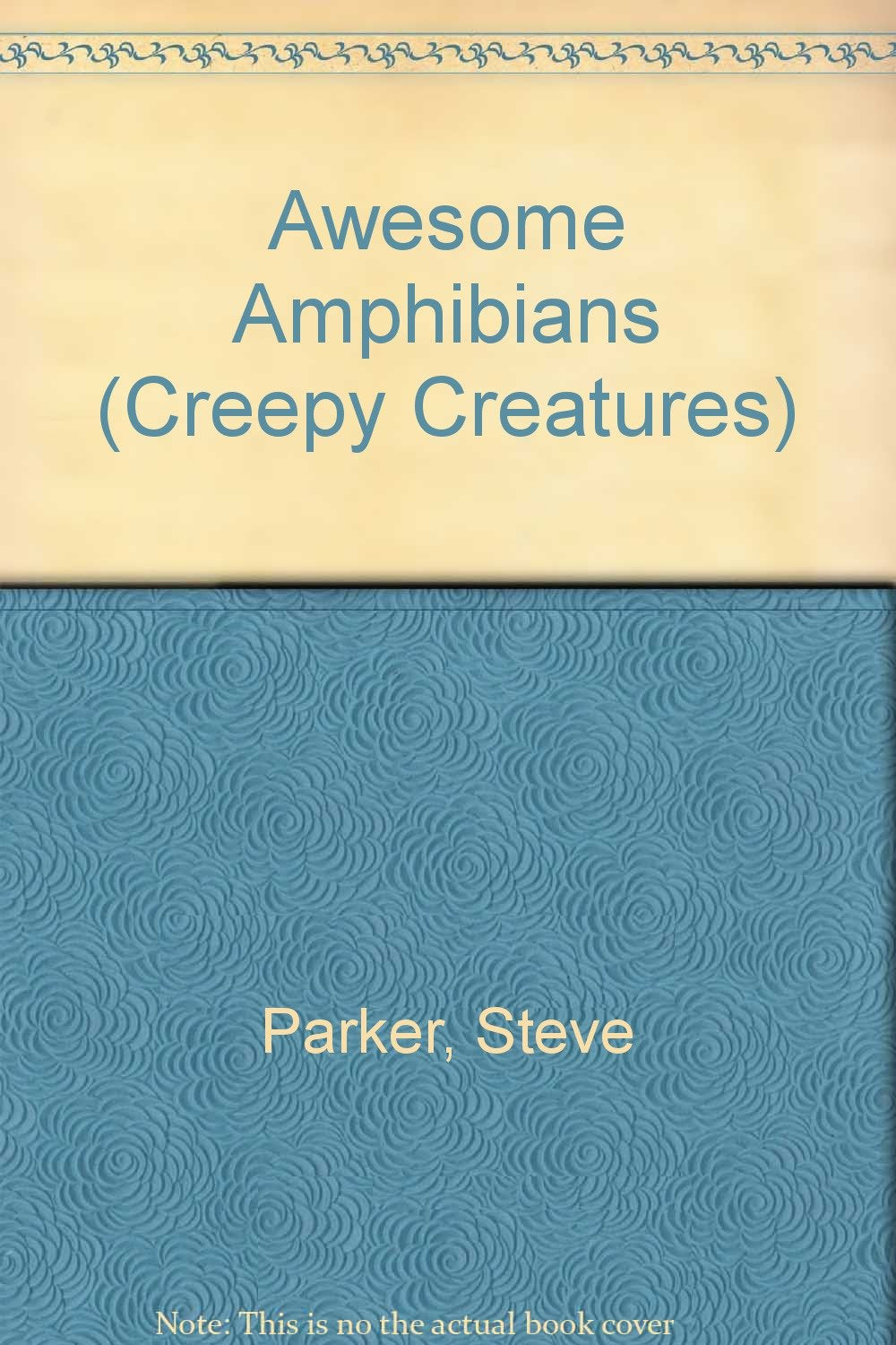 Awesome Amphibians (Creepy Creatures),Used