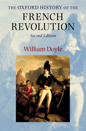 The Oxford History of the French Revolution,New