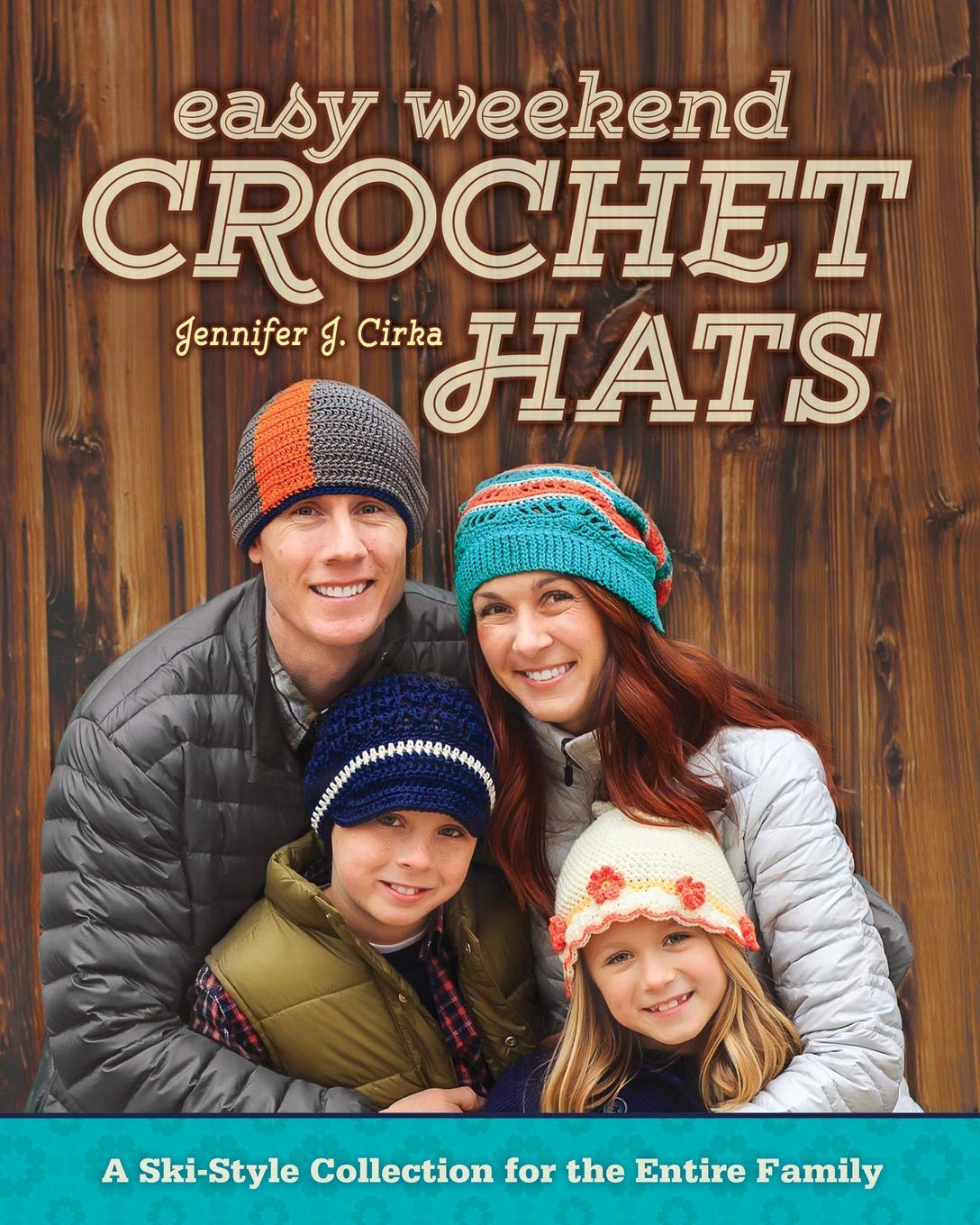 Easy Weekend Crochet Hats: A SkiStyle Collection for the Entire Family,Used