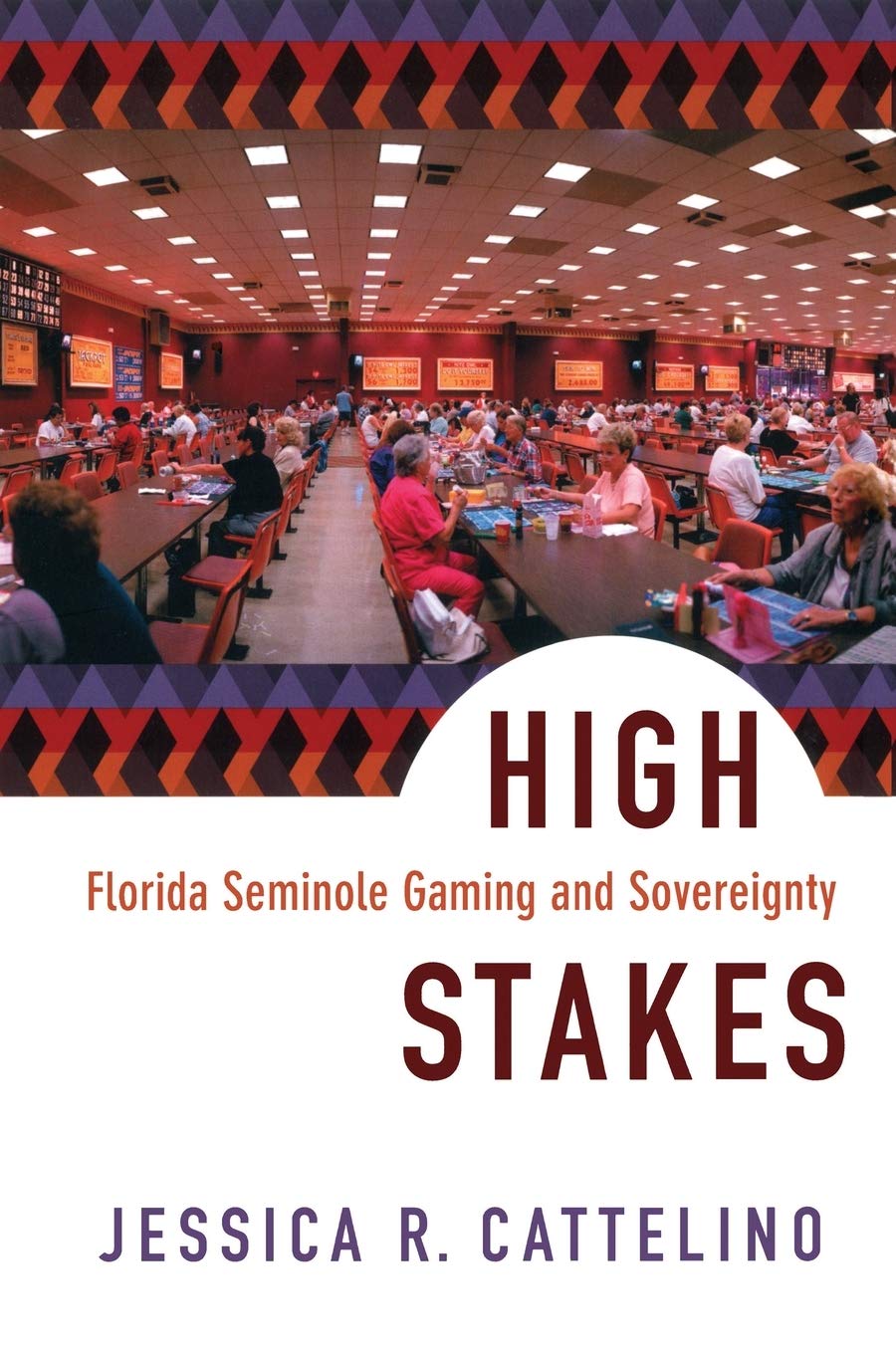 High Stakes: Florida Seminole Gaming And Sovereignty,New