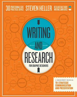 Writing and Research for Graphic Designers: A Designers Manual to Strategic Communication and Presentation