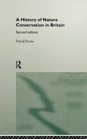 A History Of Nature Conservation In Britain,Used